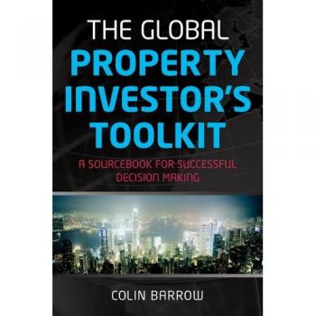 Global Property Investor's Toolkit: Essential Guide for Strategic Real Estate Decisions
