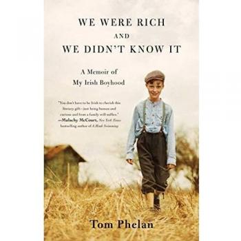 We were rich and we didnt know it a memoir of my irish boyhood 2