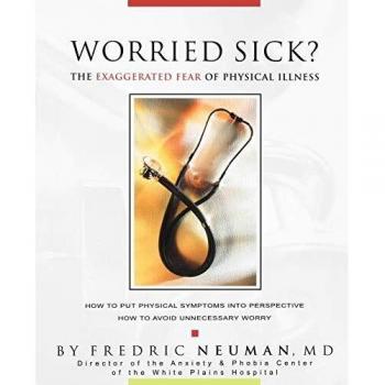Worried Sick? Understanding Hypochondria and Health Anxiety by Fredric Neuman
