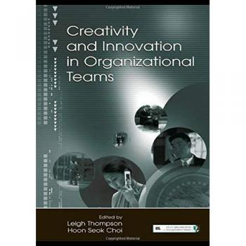 Creativity and Innovation in Organizational Teams