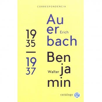 Correspondencia 1935-1937. Auerbach-Benjamin