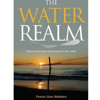 The Water Realm: How to overcome the powers in the water