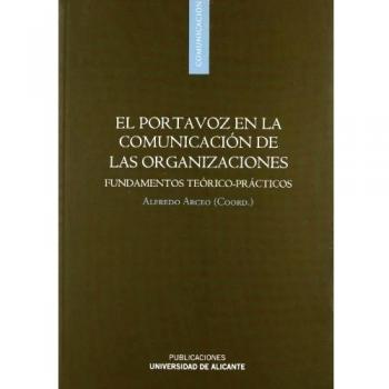 El portavoz en la comunicación de las organizaciones: Fundamentos teórico-prácticos