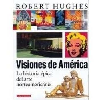 Visiones de América: La historia épica del arte norteamericano