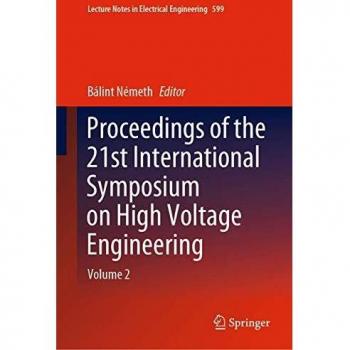 Proceedings of the 21st International Symposium on High Voltage Engineering: Volume 2