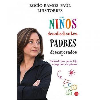 Niños desobedientes, padres desesperados - Ramos-paul, Rocio; Torres, Lluis