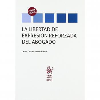 La Libertad de Expresión Reforzada del Abogado