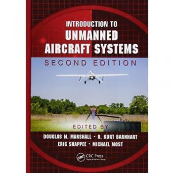 Introduction to Unmanned Aircraft Systems, Second Edition