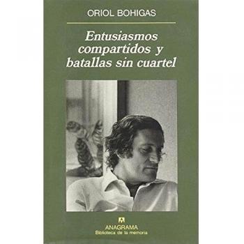 Entusiasmos compartidos y batallas sin cuartel - Oriol Bohigas