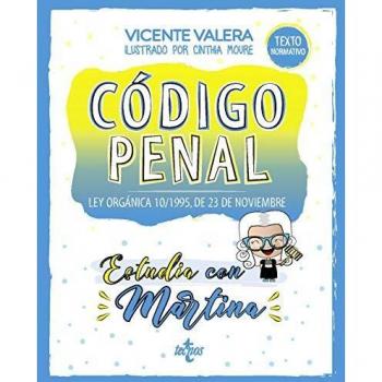 Código Penal. Estudia con Martina: Ley orgánica 10/1995, de 23 de noviembre