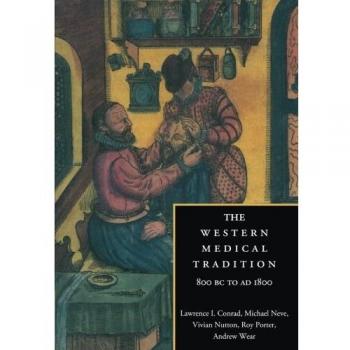 The Western Medical Tradition: 800 BC to AD 1800