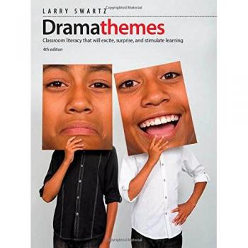 Dramathemes: Classroom Literacy That Will Excite, Surprise and Stimulate Learning