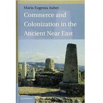 Commerce and Colonization in the Ancient Near East Hardback