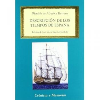 Descripción de los tiempos de España, en el presente décimo octavo siglo