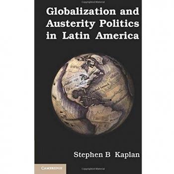 Globalization and Austerity Politics in Latin America - Paperback Edition