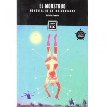 Monstruo,El: Memorias de un interrogador