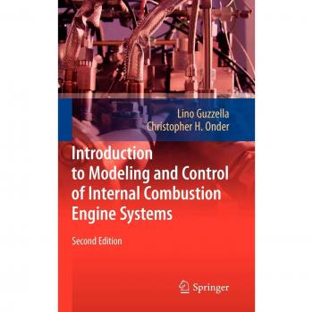 Internal Combustion Engine Systems: Modeling and Control Fundamentals by Lino Guzzella