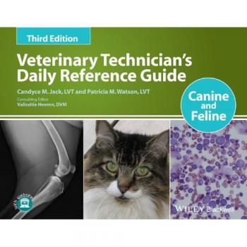 Veterinary Technician's Daily Reference Guide: Canine and Feline