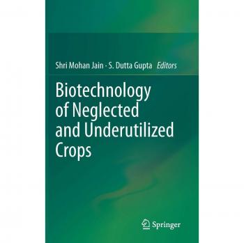 Springer Biotechnology of Underutilized Crops: Innovations in Neglected Agriculture