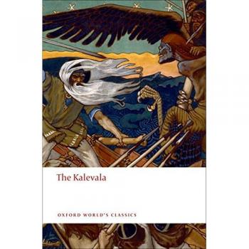 The Kalevala: An Epic Poem of Finland (Oxford World's Classics)