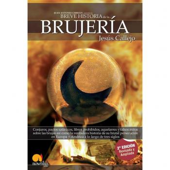Breve Historia De La Brujería: Conjuros, pactos satánicos, libros prohibidos, aquelarres y falsos mitos sobre las brujas así como la verdadera ... en Europa y América a lo largo de tres siglos