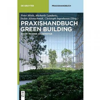 Praxishandbuch Green Building: Recht, Technik, Architektur