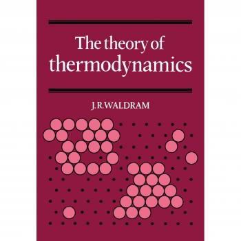 Thermodynamics Explained: J. R. Waldram's Comprehensive Paperback Guide
