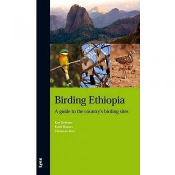 Birding Ethiopia. A guide to the country's birding sites