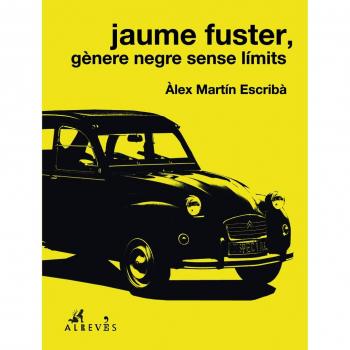 Jaume Fuster. Genere Negre Sense Limits - àlex Martín Escribà