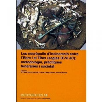 Les necròpolis d'incineració entre l'Ebre i el Tíber