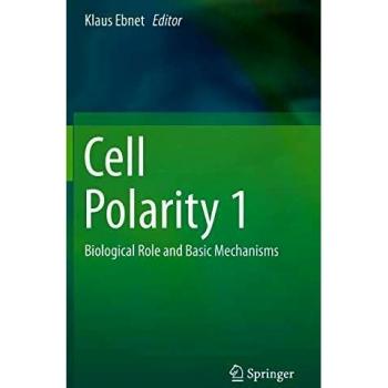 Cell Polarity 1: Biological Role and Basic Mechanisms