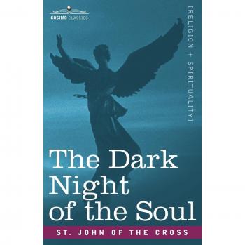 The Dark Night of the Soul: St. John of the Cross - Paperback Edition