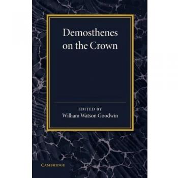 Demóstenes sobre la Corona - Edición Comentada y Análisis Crítico