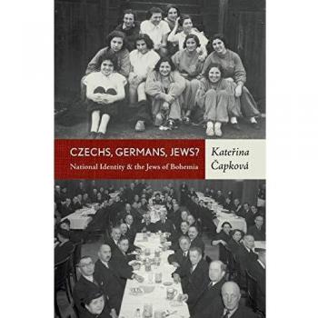 Czechs, Germans, Jews?: A Study of National Identity and Jewish Heritage in Bohemia