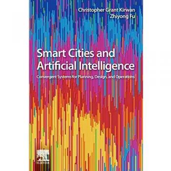 Smart Cities and Artificial Intelligence: Convergent Systems for Planning, Design, and Operations