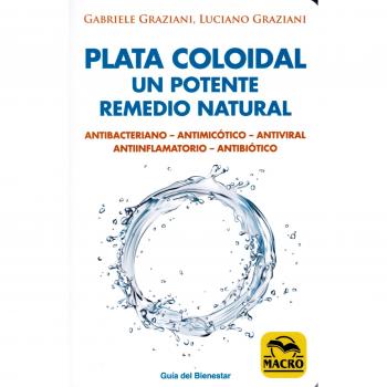 Plata coloidal: un potente remedio natural - Gabriele-luciano Graziani-grazziani