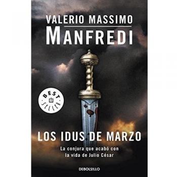 Los idus de marzo: La conjura que acabó con la vida de Julio César
