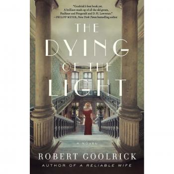 The Dying of the Light: A Novel by Robert Goolrick (Original Language Edition)