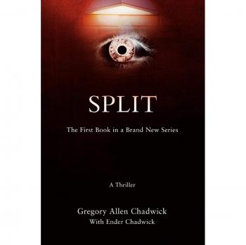 Split: The First Book in a New Series by Gregory Allen Chadwick (English Edition)