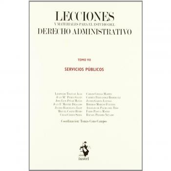 Lecciones y Materiales para el Estudio del Derecho Administrativo. Tomo VII: Servicios Públicos