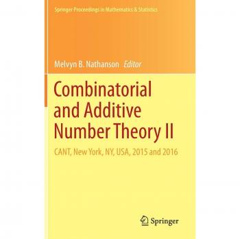 Combinatorial and Additive Number Theory II: CANT, New York, NY, USA, 2015 and 2016