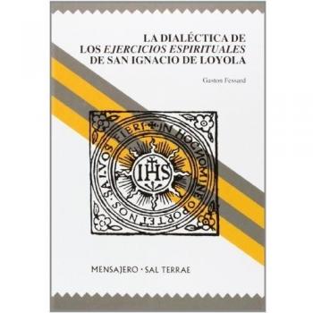 Dialectica De los ejercicios espirituales De San Ignacio: 43