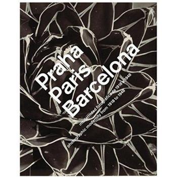 Paris, Praga, Barcelona: Photographic Modernity from 1918 to 1948