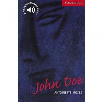 John Doe. Level 1 Beginner / Elementary. A1+. Cambridge English Readers. - 9780521656191