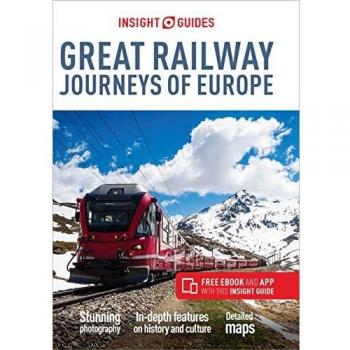 GREAT RAILWAY JOURNEYS OF EUROPE INSIGHT GUIDES 2N