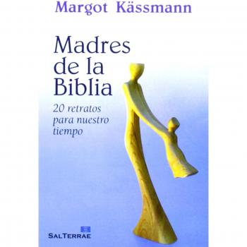 Madres De La Biblia: 20 retratos para nuestro tiempo: 294
