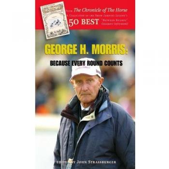 George H. Morris: Because Every Round Counts