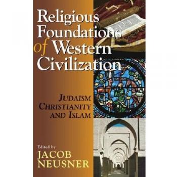 Religious Foundations of Western Civilization: Key Beliefs and Influences of Judaism, Christianity, and Islam