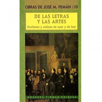 De las letras y las artes: Escritores y artistas de ayer y de hoy
