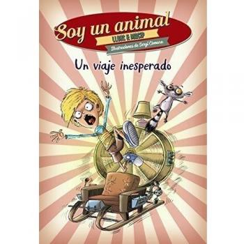 Un viaje inesperado: Soy un animal, 1 - Llort, Lluís/macip, Salvador
